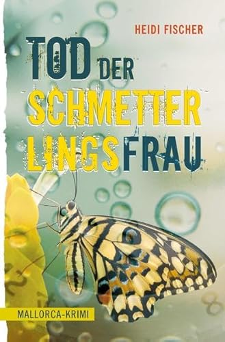 Tod der Schmetterlingsfrau: Mallorca-Krimi von Lauinger Verlag,