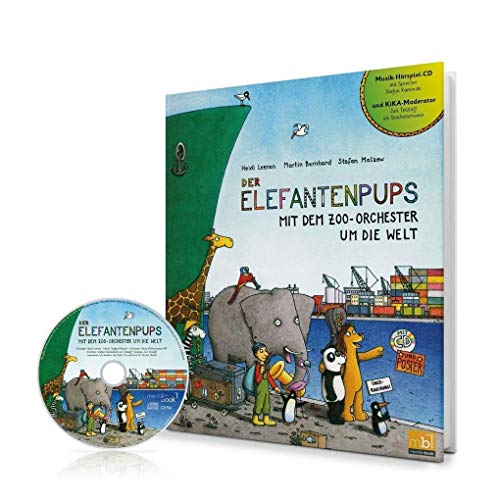 Der Elefantenpups: Mit dem Zoo-Orchester um die Welt Der Elefantenpups: Mit dem Zoo-Orchester um die Welt