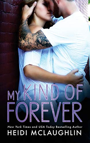 My Kind of Forever (The Beaumont Series, Band 5) von Heidi McLaughlin