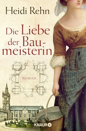 Die Liebe der Baumeisterin: Roman von Droemer Knaur*