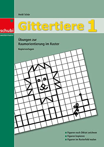 Gittertiere 1: Übungen zur Raumorientierung im Raster (Gittertiere: Übungen zur Raumorientierung im Raster) von SCHUBI