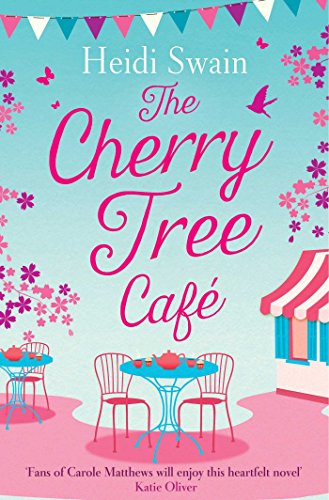 The Cherry Tree Cafe: Cupcakes, crafting and love - the perfect summer read for fans of Bake Off von Simon & Schuster