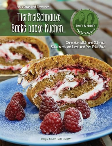 TierfreiSchnauze: Backe backe Kuchen ... (Ringbuch): Ohne Eier, Milch und Schmalz. Backen mit viel Liebe und 'ner Prise Salz. von BoD – Books on Demand