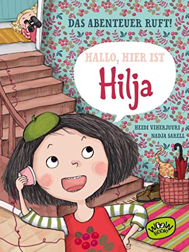 Hallo, hier ist Hilja.: Das Abenteuer ruft! von WOOW Books