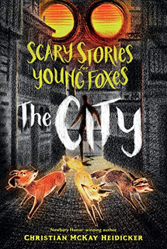 The City: The City (Scary Stories for Young Foxes, 2)