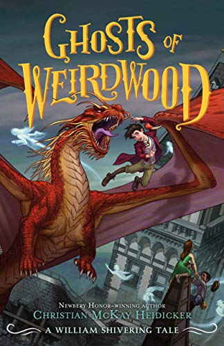 Ghosts of Weirdwood: A William Shivering Tale (Thieves of Weirdwood, 2, Band 2)