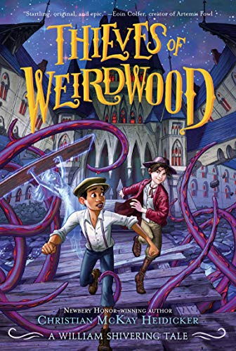 Thieves of Weirdwood: A William Shivering Tale (Thieves of Weirdwood, 1, Band 1) von Square Fish