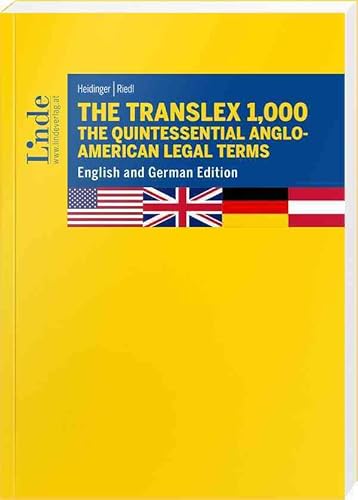The Translex 1,000 – The Quintessential Anglo-American Legal Terms: English and German Edition (Linde Lehrbuch) von Linde Verlag Ges.m.b.H.