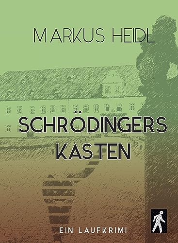 Schrödingers Kasten - Laufkrimi: Kaisas erster Fall (Laufkrimi mit Kaisa Nieminen: Ermittlerin und Läuferin)