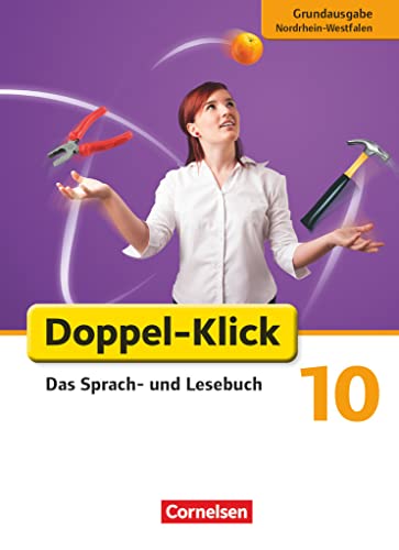 Doppel-Klick - Das Sprach- und Lesebuch - Grundausgabe Nordrhein-Westfalen - 10. Schuljahr: Schulbuch