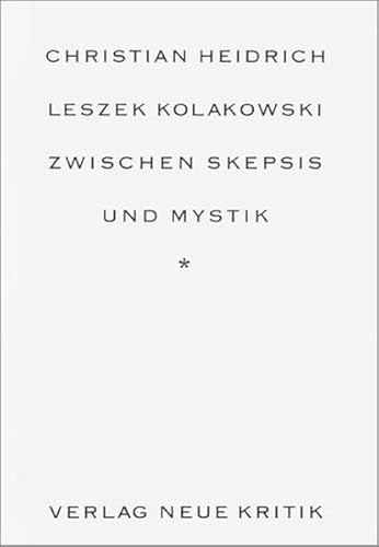 Leszek Kolakowski: Zwischen Skepsis und Mystik: Zwischen Skepsis und Mystik. Diss.