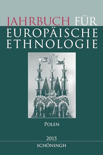 Jahrbuch für Europäische Ethnologie. Dritte Folge 10- 2015. Polen von Schoeningh Ferdinand GmbH