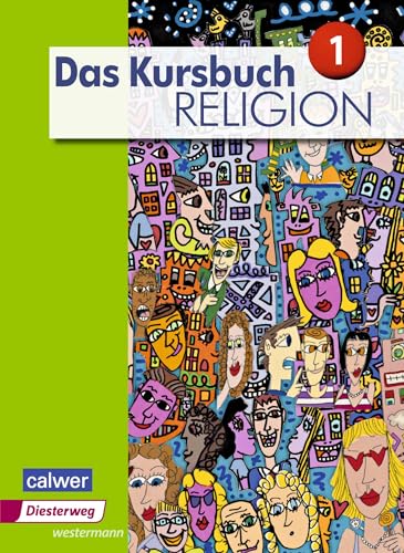 Das Kursbuch Religion - Ausgabe 2015: Schulbuch 1 (Klasse 5/6) von Westermann Bildungsmedien Verlag GmbH