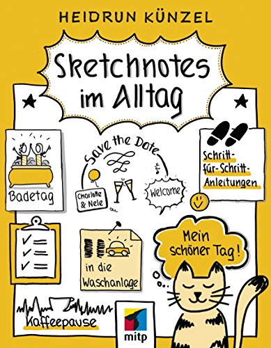 Sketchnotes im Alltag: Schritt für Schritt Sketchnotes anwenden (mitp Kreativ) von MITP Verlags GmbH