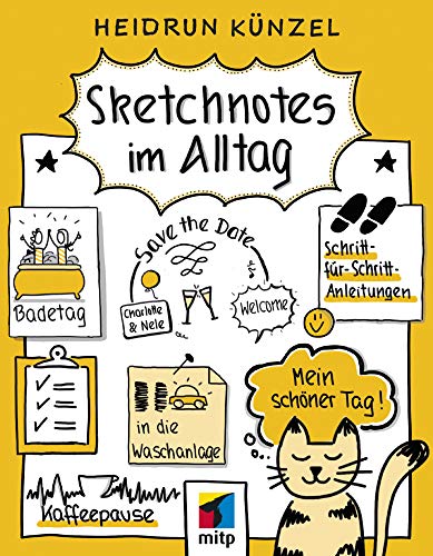 Sketchnotes im Alltag: Schritt für Schritt Sketchnotes anwenden (mitp Kreativ)