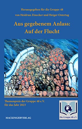 Aus gegebenem Anlass: Auf der Flucht von Mackingerverlag