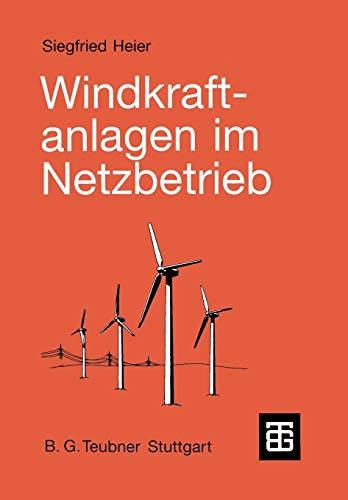 Windkraftanlagen im Netzbetrieb (German Edition)