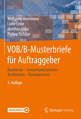 VOB/B-Musterbriefe für Auftraggeber: Bauherren – Generalunternehmer – Architekten – Bauingenieure von Springer-Verlag GmbH
