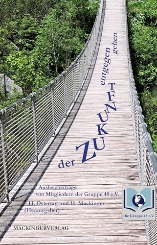 Der Zukunft entgegen gehen von Mackingerverlag