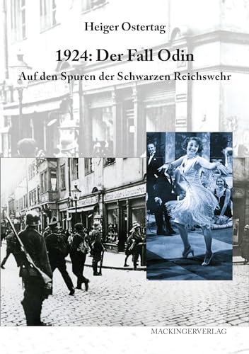 1924: Der Fall Odin. Auf den Spuren der Schwarzen Reichswehr von Mackinger Verlag