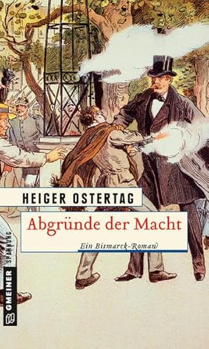 Abgründe der Macht: Historischer Roman (Historische Romane im GMEINER-Verlag) von Gmeiner-Verlag
