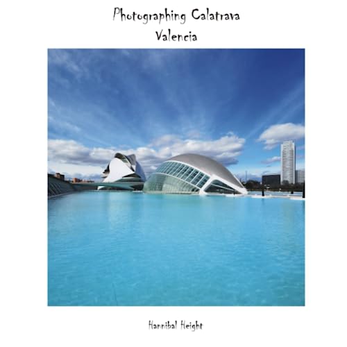 Photographing Calatrava - Valencia von Lulu Press, Inc.