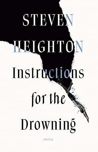 Instructions for the Drowning: Stories von Biblioasis
