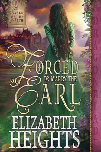 Forced to Marry the Earl: A Medieval Historical Romance (The Earls of the North, Band 2) von Independently published