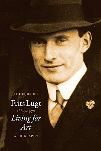 Frits Lugt 1884-1970: living for art
