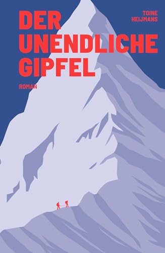 Der unendliche Gipfel: Roman von mairisch Verlag