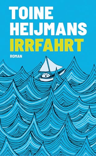 Irrfahrt: Ein Segler-Roman von mairisch Verlag