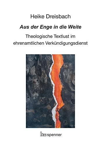 Aus der Enge in die Weite: Theologische Textlust im ehrenamtlichen Verkündigungsdienst (Predigt heute (Ph)) von Hartmut Spenner Verlag