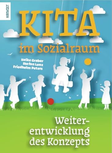 Kita im Sozialraum: Weiterentwicklung des Konzepts von Hirnkost KG