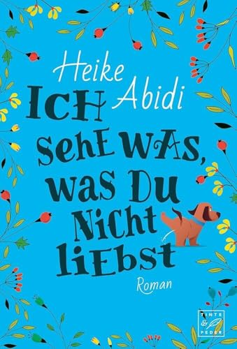 Ich sehe was, was du nicht liebst Ich sehe was, was du nicht liebst von Tinte & Feder