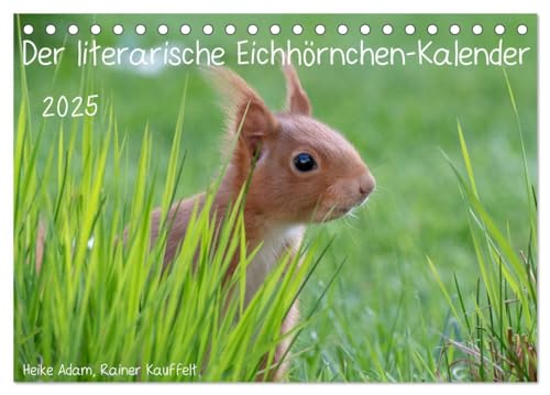 Der literarische Eichhörnchen-Kalender (Tischkalender 2025 DIN A5 quer), CALVENDO Monatskalender von CALVENDO