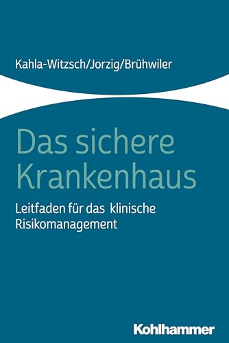 Das sichere Krankenhaus: Leitfaden für das klinische Risikomanagement