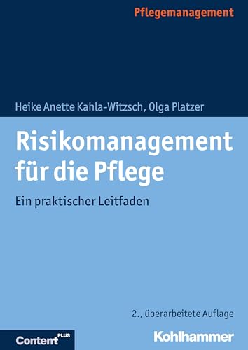 Risikomanagement für die Pflege: Ein praktischer Leitfaden von Kohlhammer