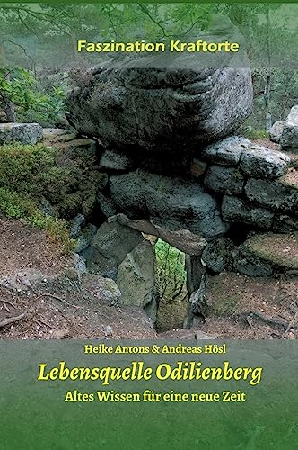 Lebensquelle Odilienberg: Altes Wissen für eine neue Zeit von tredition