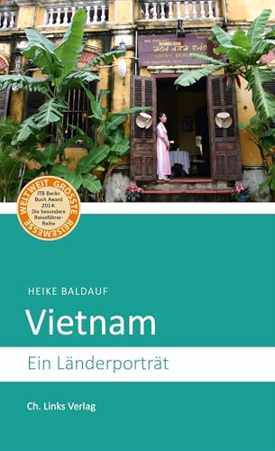 Vietnam: Ein Länderporträt (Länderporträts)