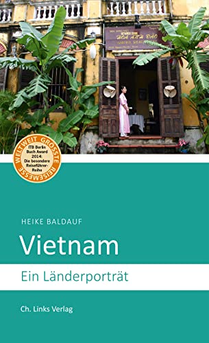 Vietnam: Ein Länderporträt (Länderporträts)