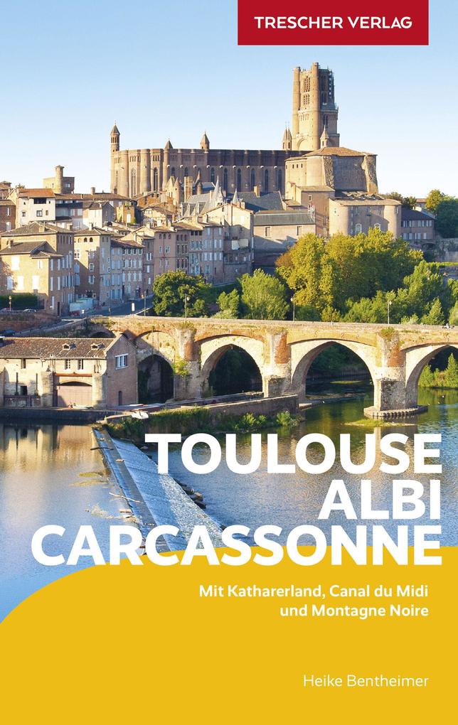 Reiseführer Toulouse Albi Carcassonne von Trescher Verlag GmbH