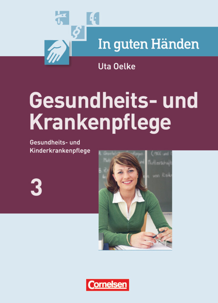 In guten Händen - Gesundheits- und Krankenpflege/Gesundheits- und Kinderkrankenpflege von Cornelsen Verlag