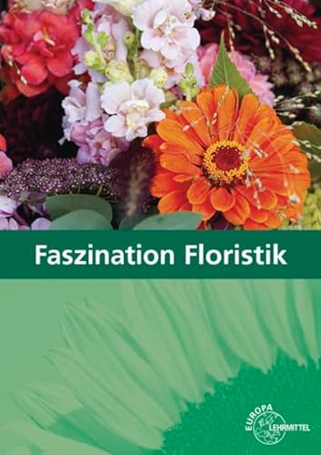 Faszination Floristik: Lehrbuch für die Ausbildung