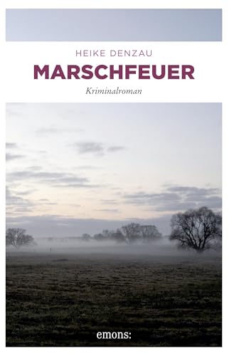Marschfeuer: Kriminalroman (Lyn Harms)