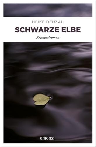 Schwarze Elbe: Kriminalroman (Lyn Harms)