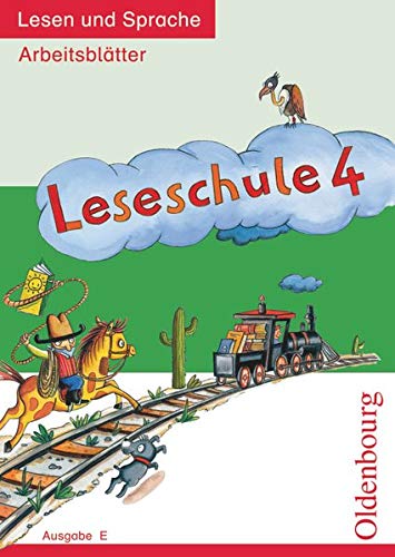 Leseschule - Ausgabe E - 4. Schuljahr: Lesen und Sprache - Arbeitsblätter von Oldenbourg Schulbuchverlag