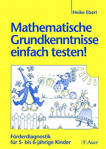 Mathematische Grundkenntnisse einfach testen - Buch: Förderdiagnostik für 5- bis 6-jährige Kinder (1. Klasse/Vorschule) von Auer Verlag i.d.AAP LW