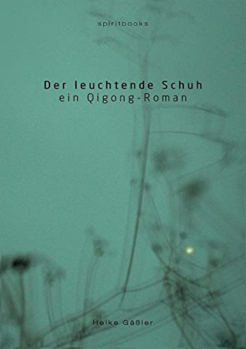 Der leuchtende Schuh: Heike Gäßler