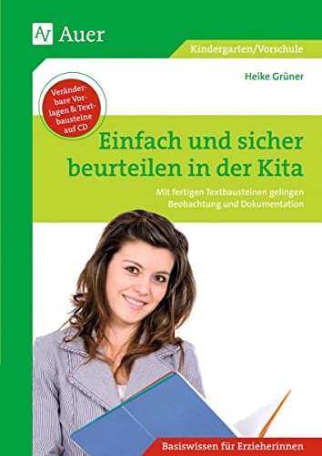 Einfach und sicher beurteilen in der Kita: Mit fertigen Textbausteinen gelingen Beobachtung und Dokumentation (Kindergarten) von Auer Verlag i.d.AAP LW