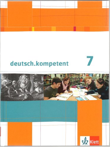 deutsch.kompetent 7: Schulbuch mit Onlineangebot Klasse 7 (deutsch.kompetent. Allgemeine Ausgabe ab 2012)